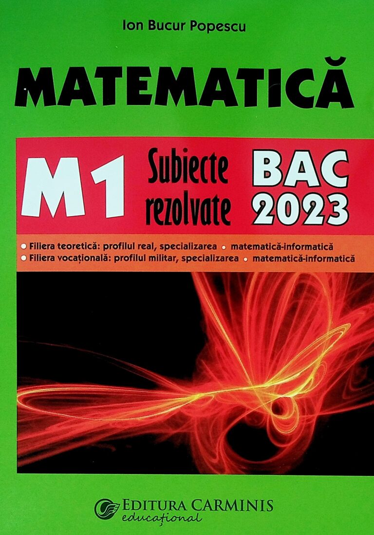 Matematica M1:subiecte rezolvate - Bac 2023