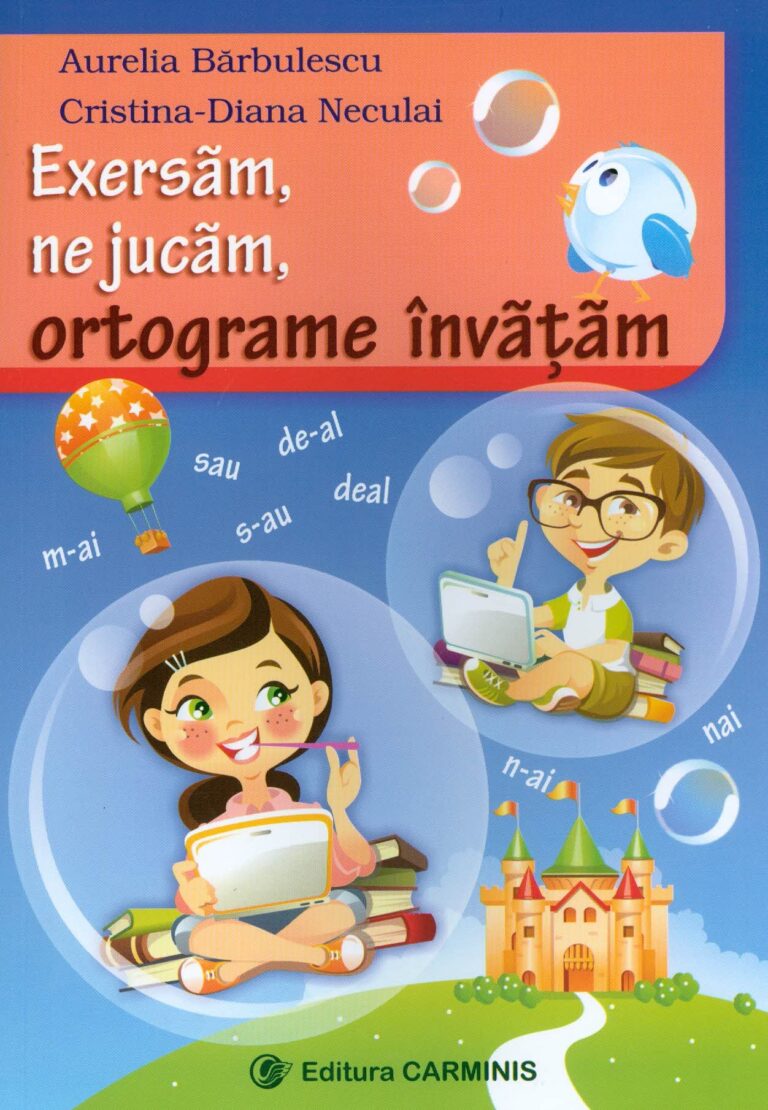 Exersam, ne jucam, ortograme invatam