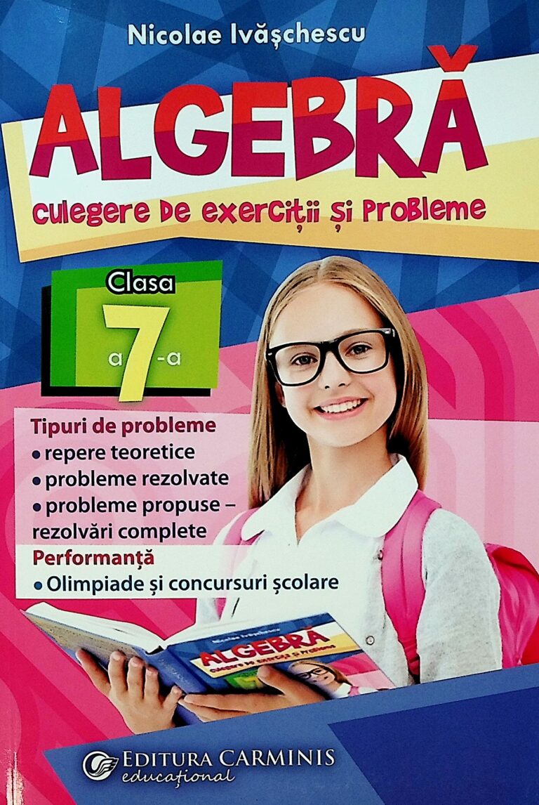 Algebra, clasa a VII-a - Culegere de exercitii si probleme