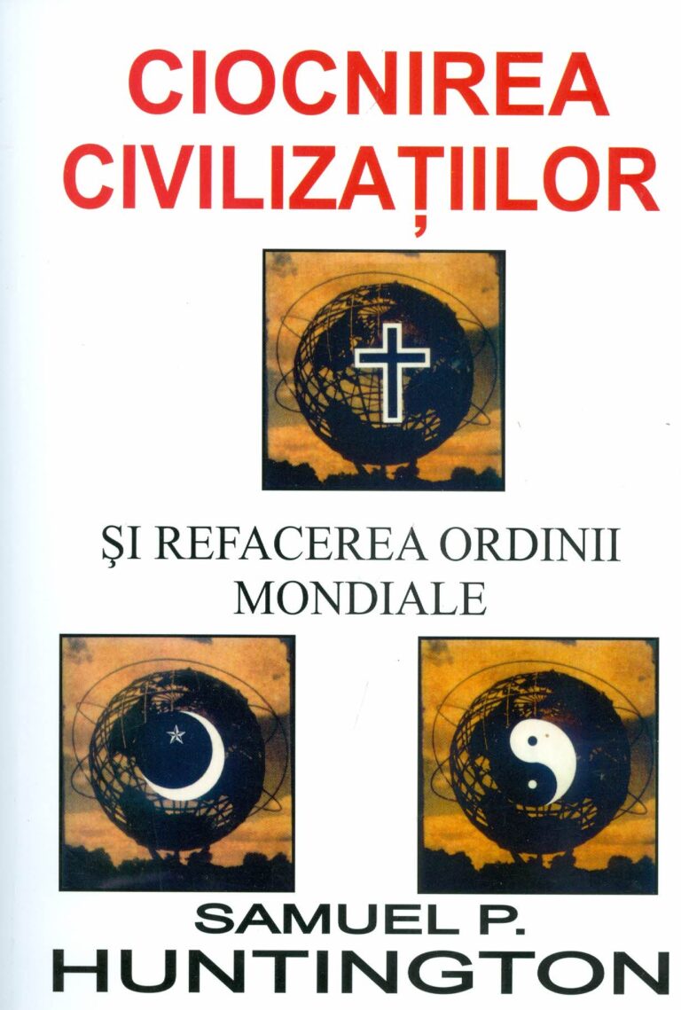 Ciocnirea civilizatiilor si refacerea ordinii mondiale
