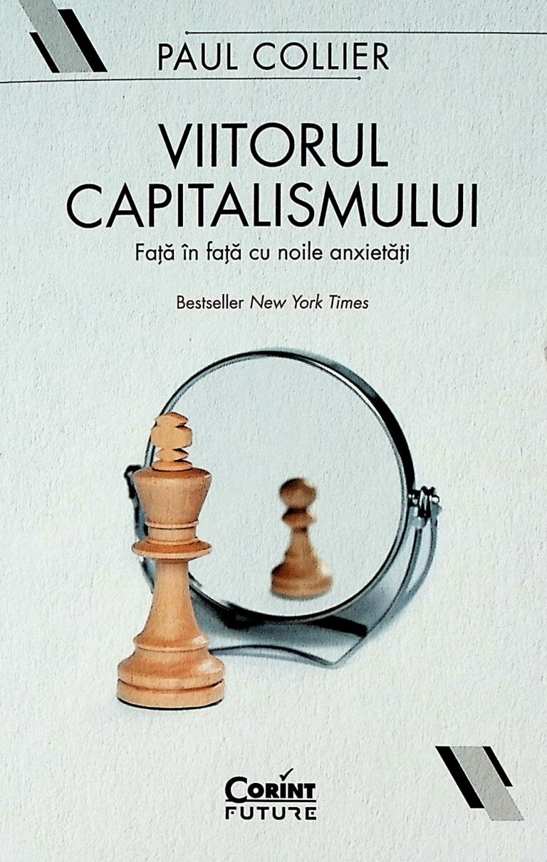 Viitorul capitalismului. Fata in fata cu noile anxietati