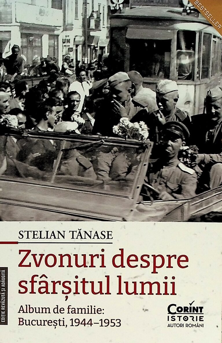 Zvonuri despre sfarsitul lumii. Album de familie: Bucuresti, 1944-1953