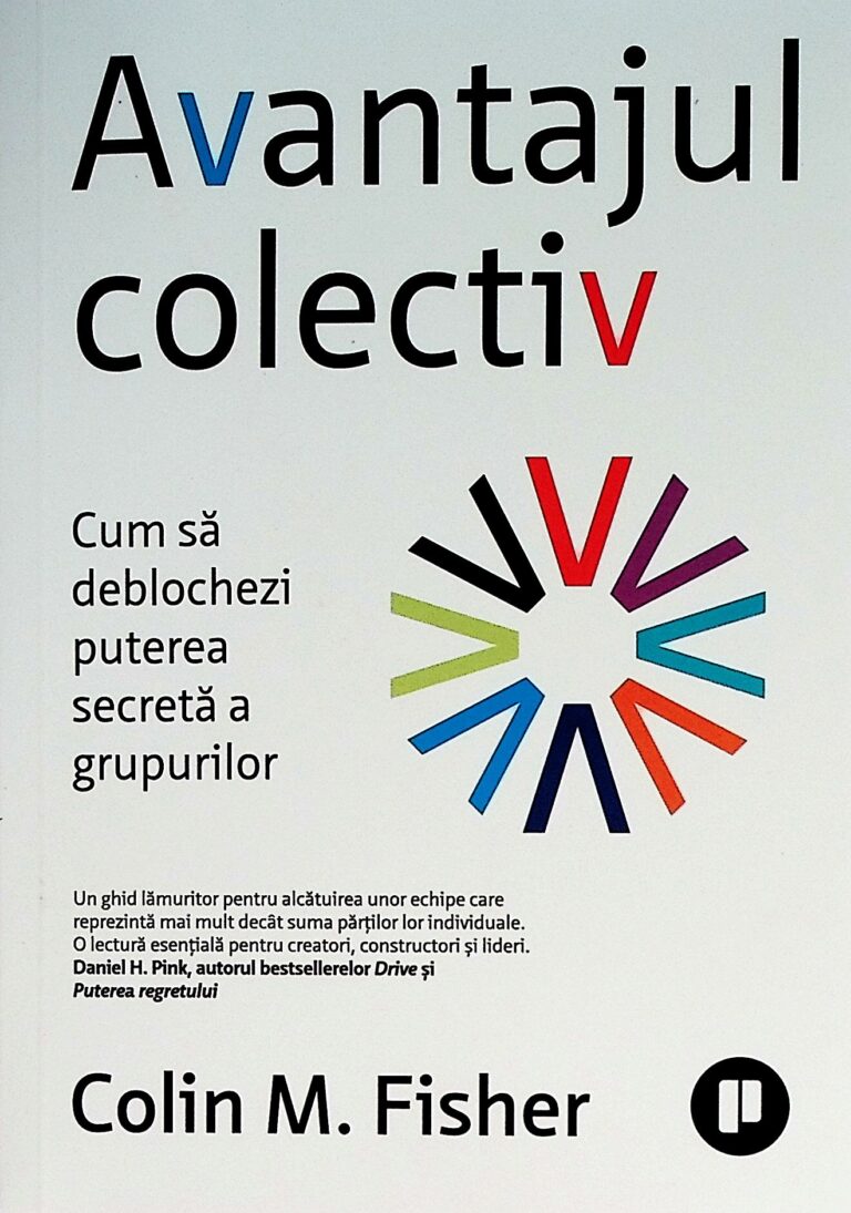 Avantajul colectiv. Cum sa deblochezi puterea secreta a grupurilor