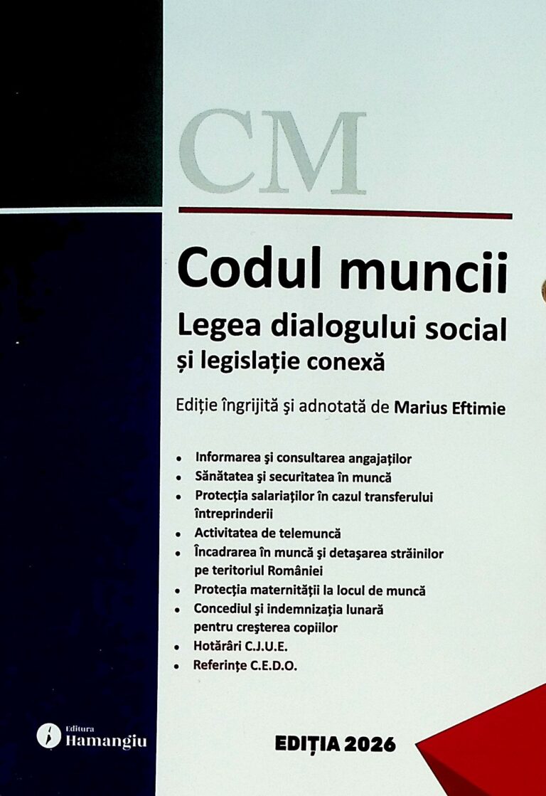 Codul muncii. Legea dialogului social si legislatie conexa