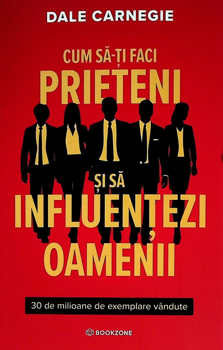 Cum sa-ti faci prieteni si sa influentezi oamenii
