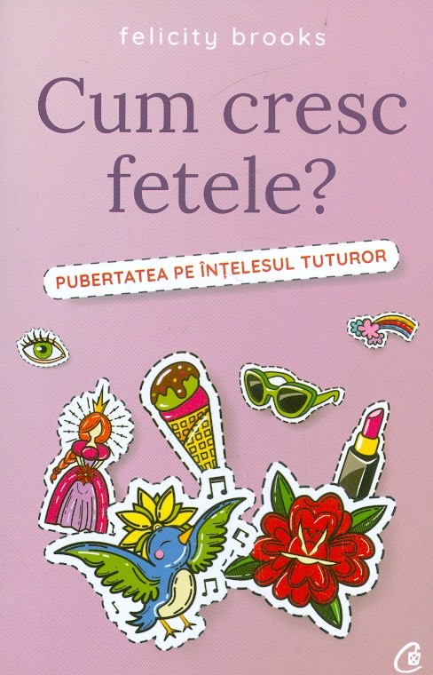 Cum cresc fetele? Pubertatea pe intelesul tuturor