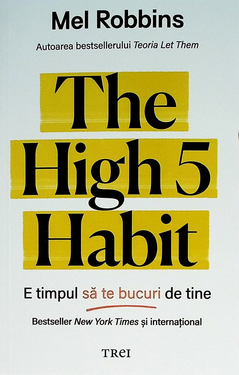 The High 5 Habit. E timpul sa te bucuri de tine