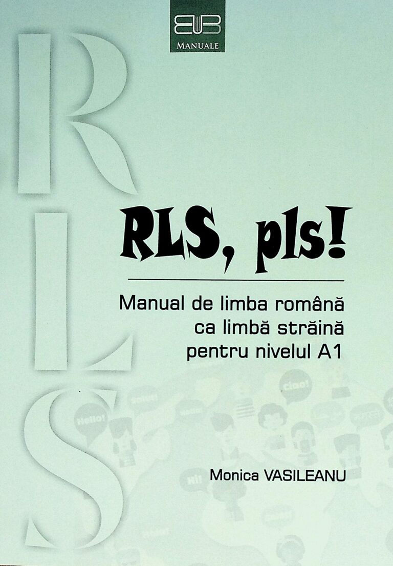 RLS, pls! Manual de limba romana ca limba straina pentru nivelul A1