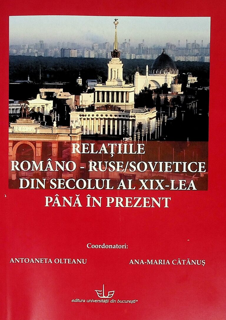 Relatiile romano-ruse/sovietice din secolul al XIX-lea pana in prezent