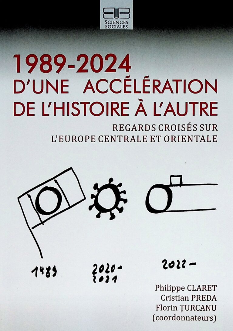 1989-2024 D`une accelaration de l`histoire a l`autre. Regards croises sur l`Europe Centrale et Orientale