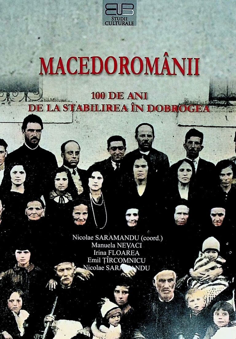 Macedoromanii. 100 de ani de la stabilirea in Dobrogea