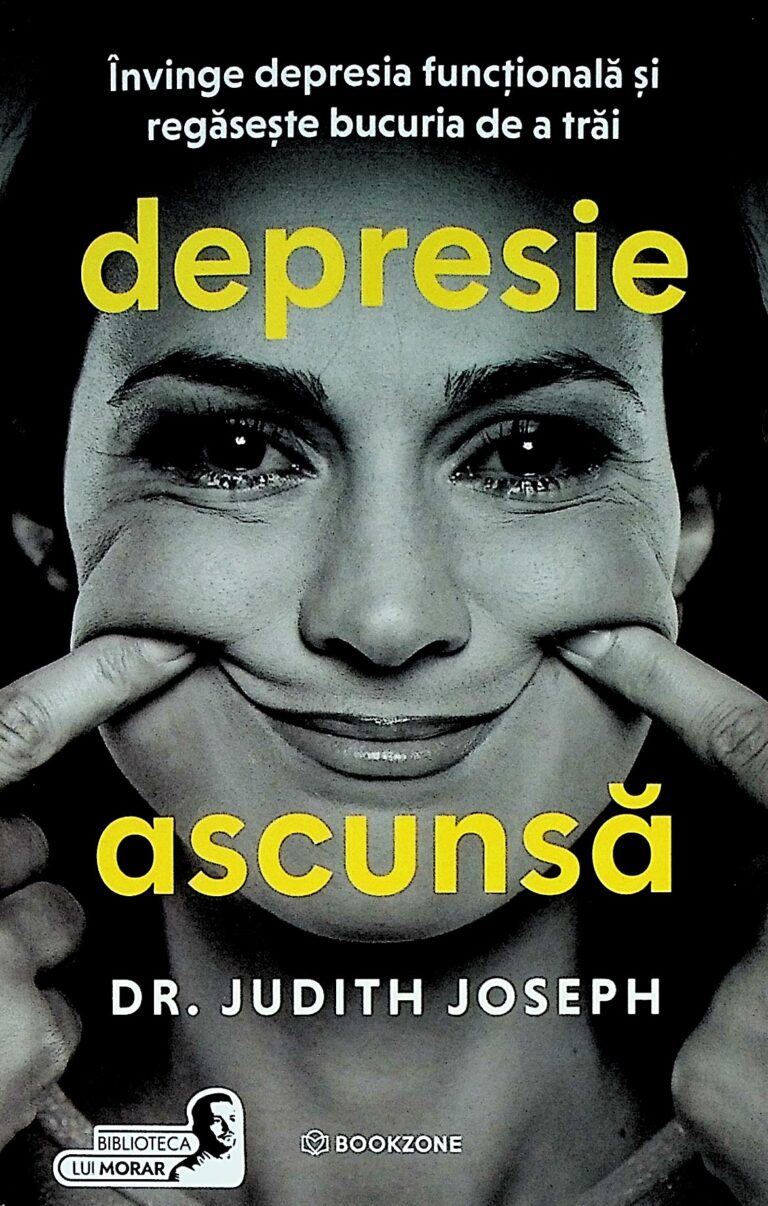 Depresie ascunsa. Invinge depresia functionala si regaseste bucuria de a trai