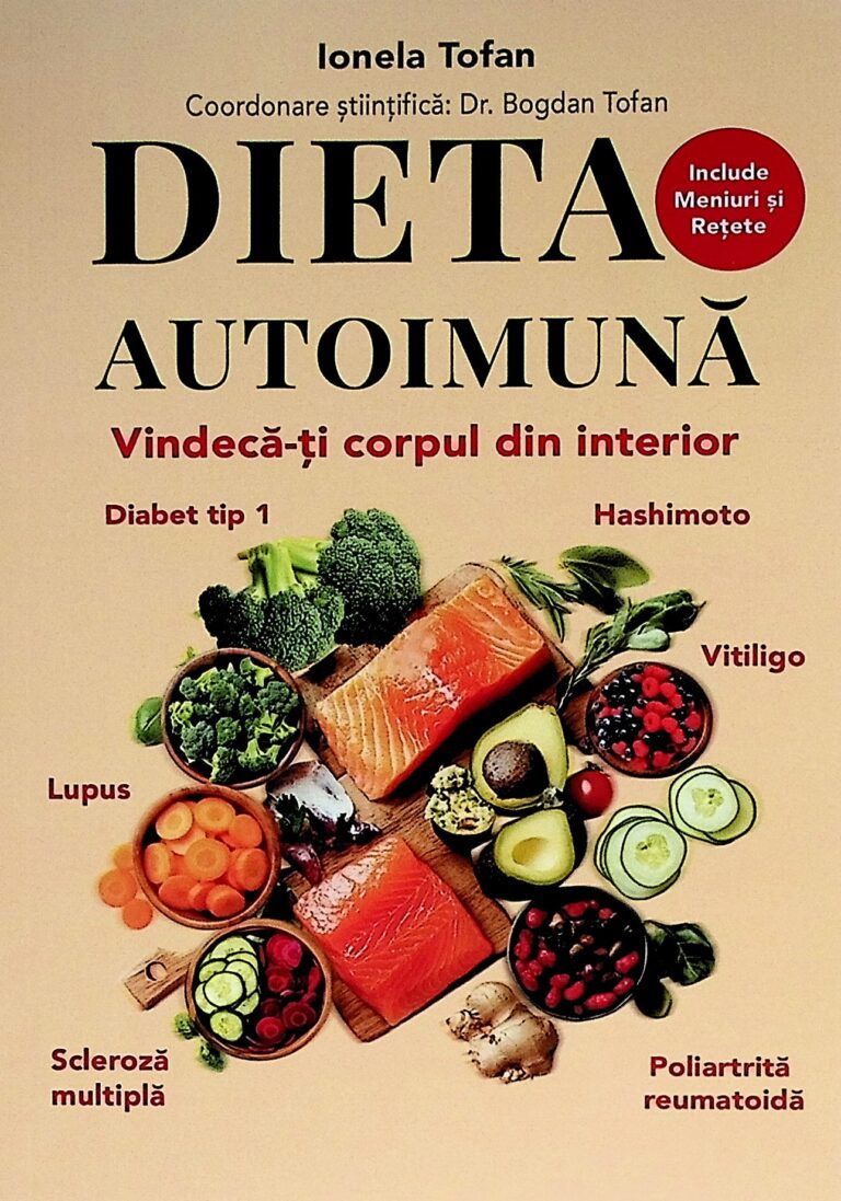 Dieta autoimuna. Vindeca-ti corpul din interior