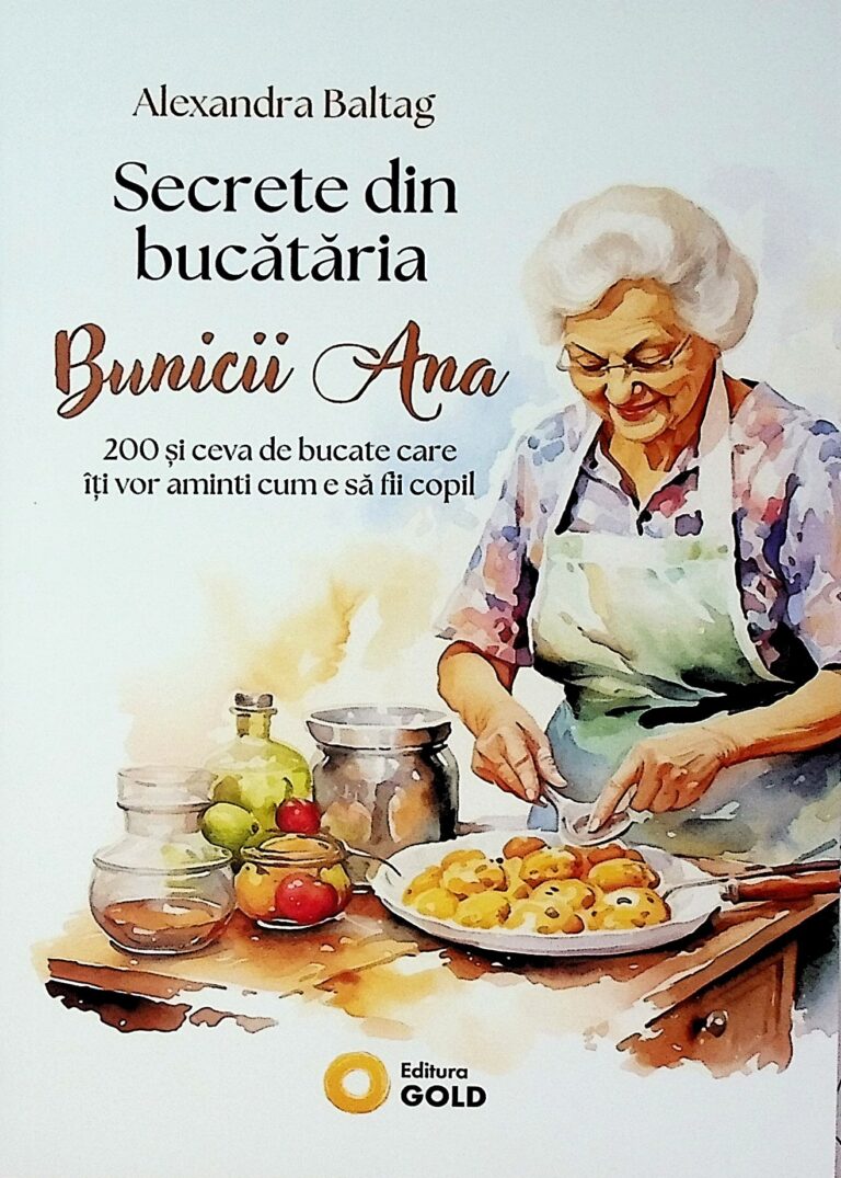 Secrete din bucataria Bunicii Ana