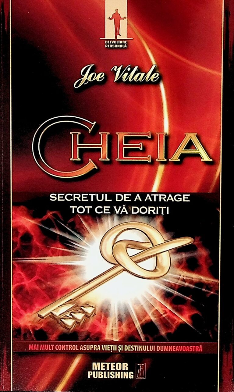 Cheia. Secretul de a atrage tot ce va doriti