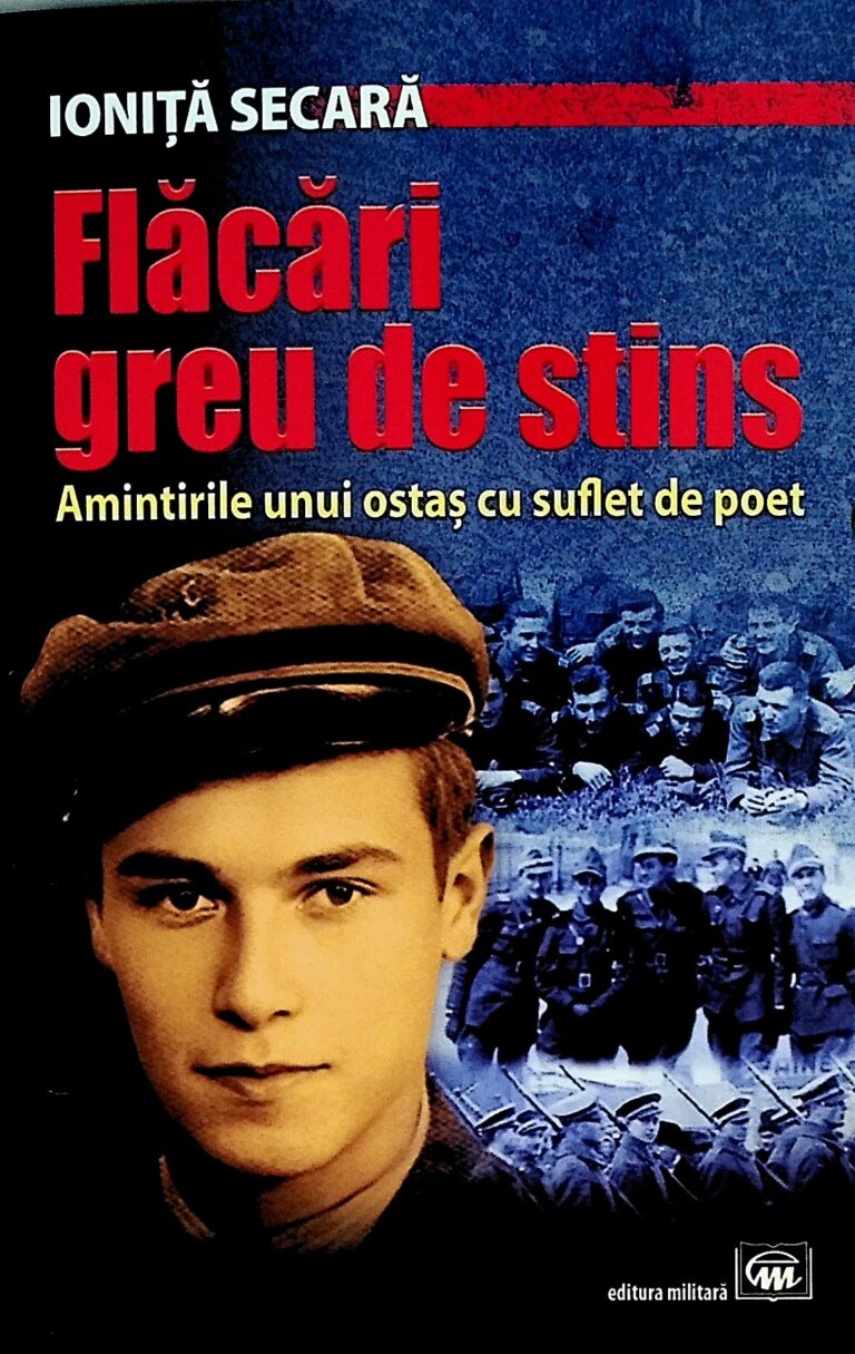 Flacari greu de stins. Amintirile unui ostas cu suflet de poet