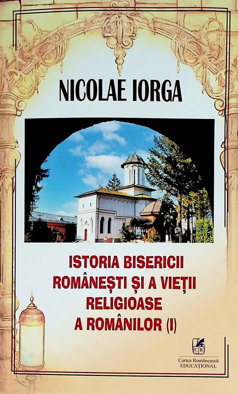 Istoria bisericii romanesti si a vietii religioase a romanilor, vol. I