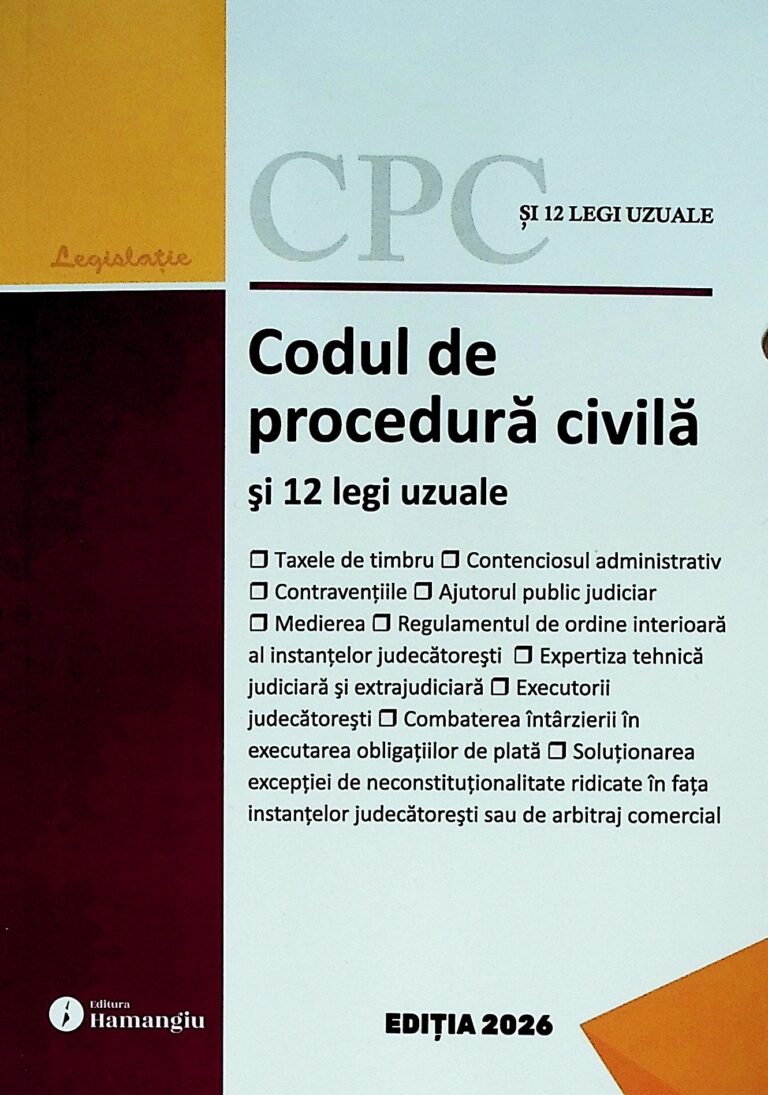 Codul de procedura civila si 12 legi uzuale