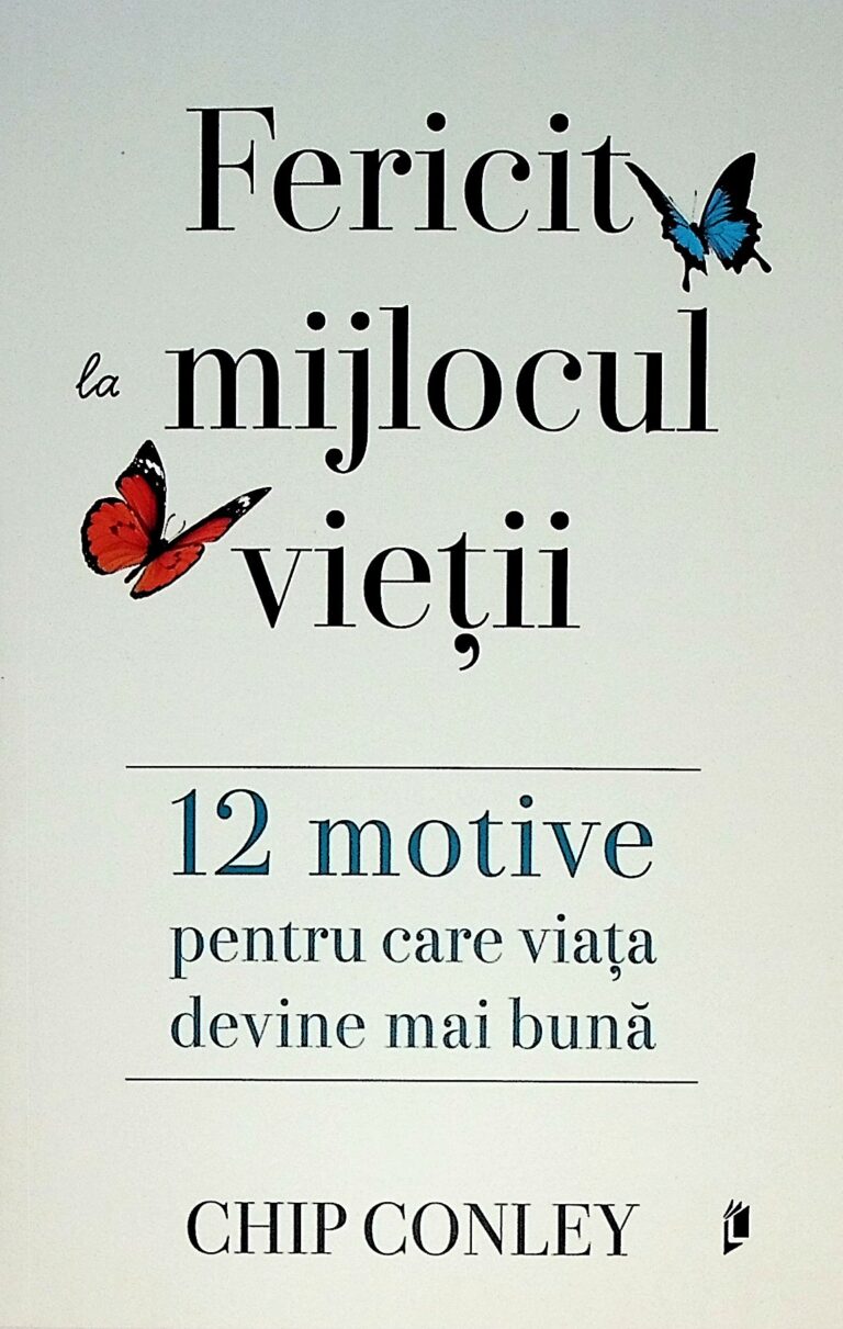 Fericit la mijlocul vietii. 12 motive pentru care viata devine mai buna