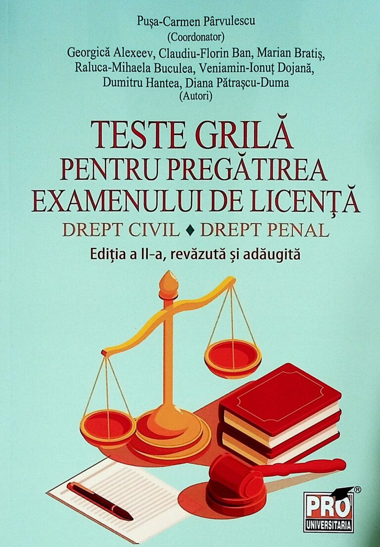 Teste grila pentru pregatirea examenului de licenta. Drept civil-Drept penal