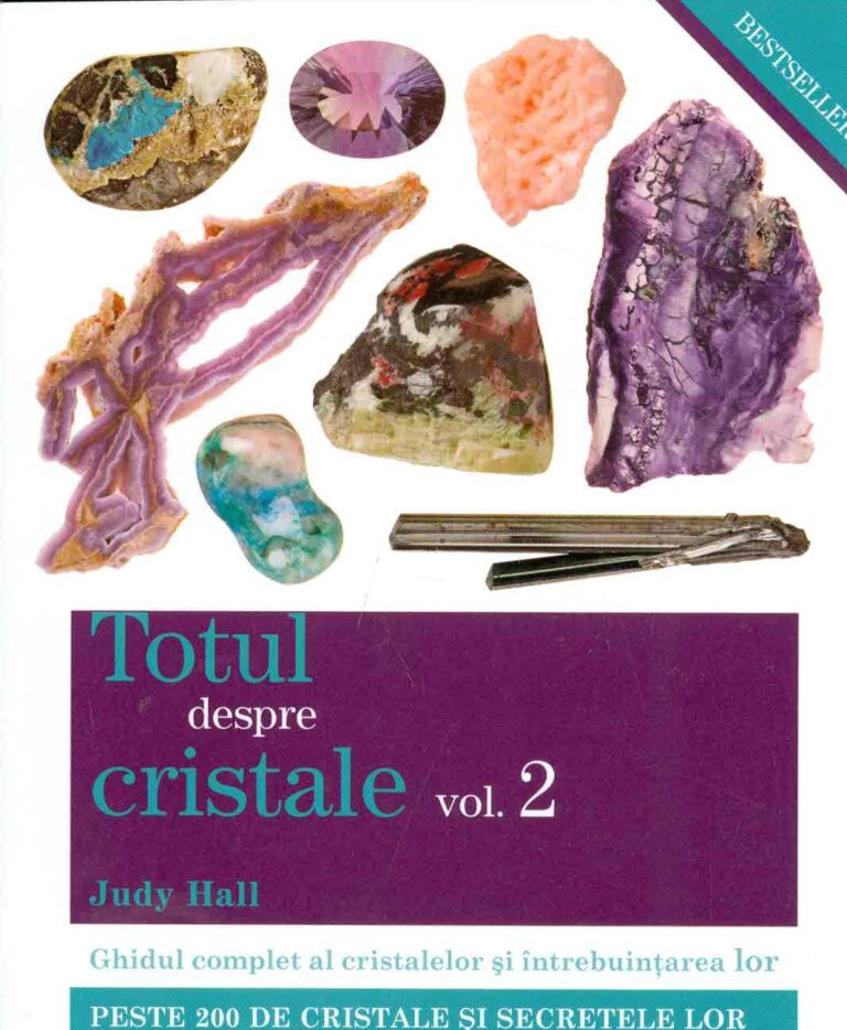 Totul despre cristale, vol. II