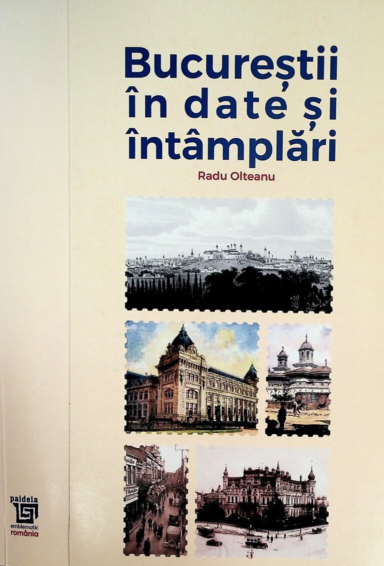 Bucurestii in date si intamplari