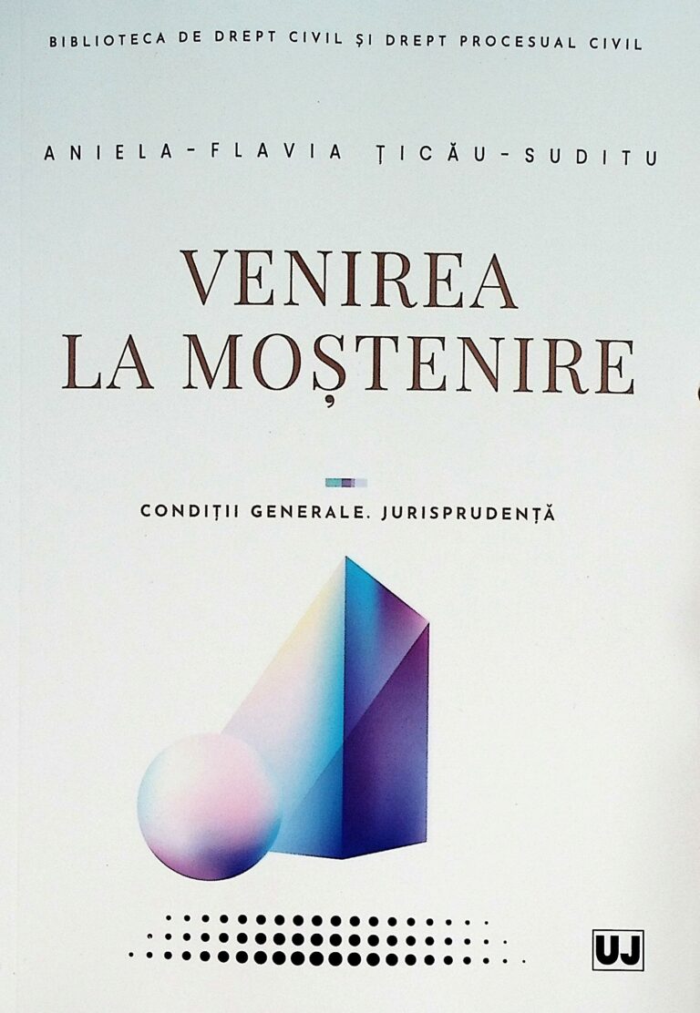 Venirea la mostenire. Conditii generale. Jurisprudenta