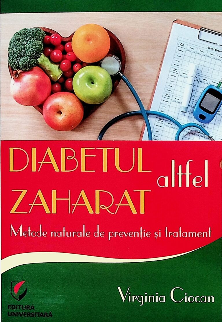 Diabetul zaharat altfel. Metode naturale de preventie si tratament