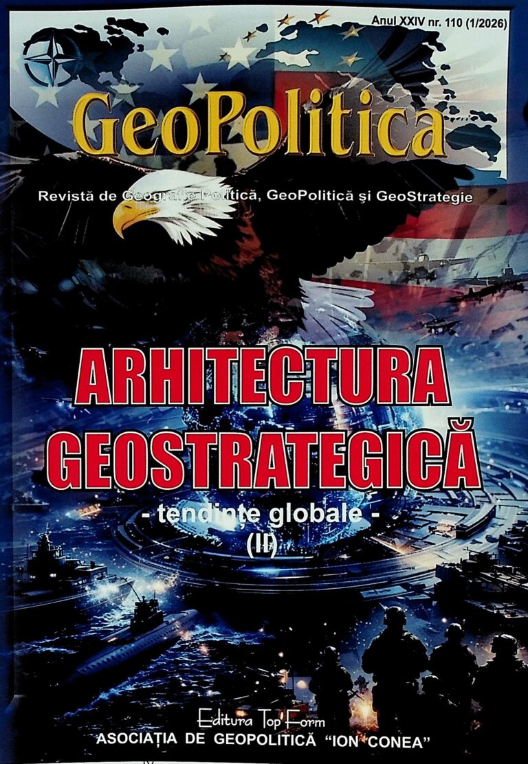 Revista de GeoGrafie Politica, GeoPolitica si GeoStrategie, nr. 110 (1/2026) - Arhitectura geostrategica-Tendinte globale (II)