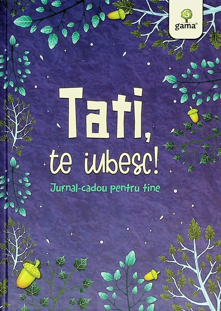 Tati, te iubesc! Jurnal-cadou pentru tine