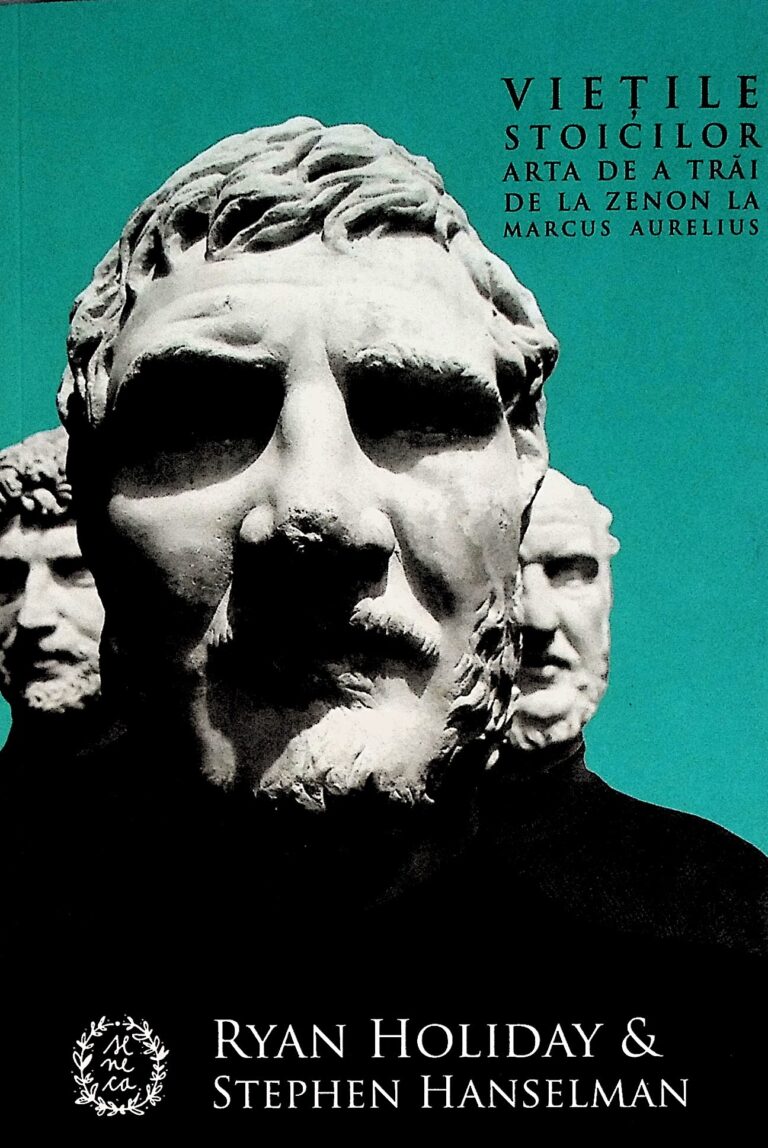 Vietile stoicilor. Arta de a trai de la Zenon la Marcus Aurelius