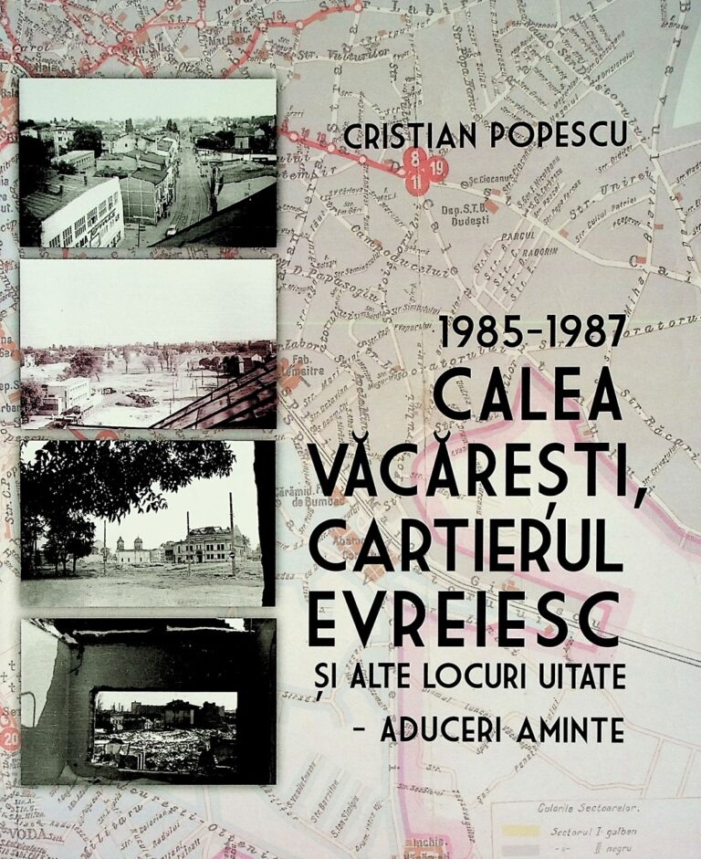 1985-1987, Calea Vacaresti, Cartierul Evreiesc si alte locuri uitate - Aduceri aminte