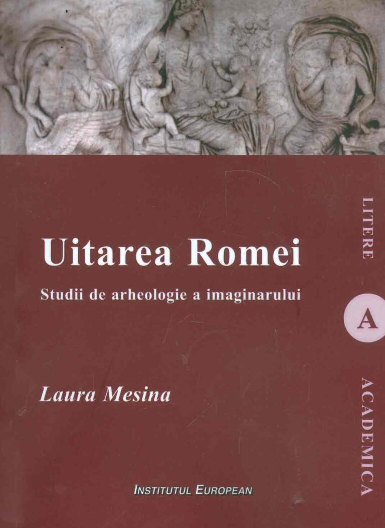 Uitarea Romei. Studii de arheologie a imaginarului
