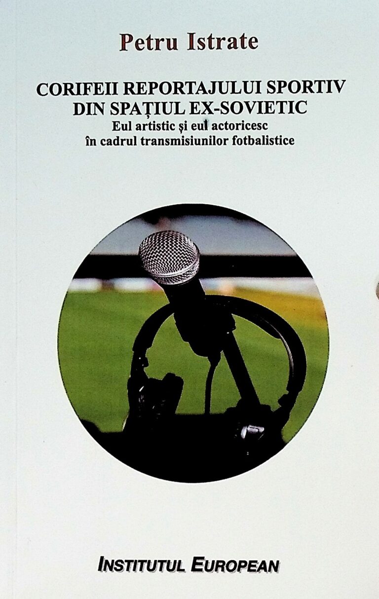 Corifeii reportajului sportiv din spatiul ex-sovietoic. Eul artistic si eul actoricesc in cadeul transmisiunilor fotbalistice