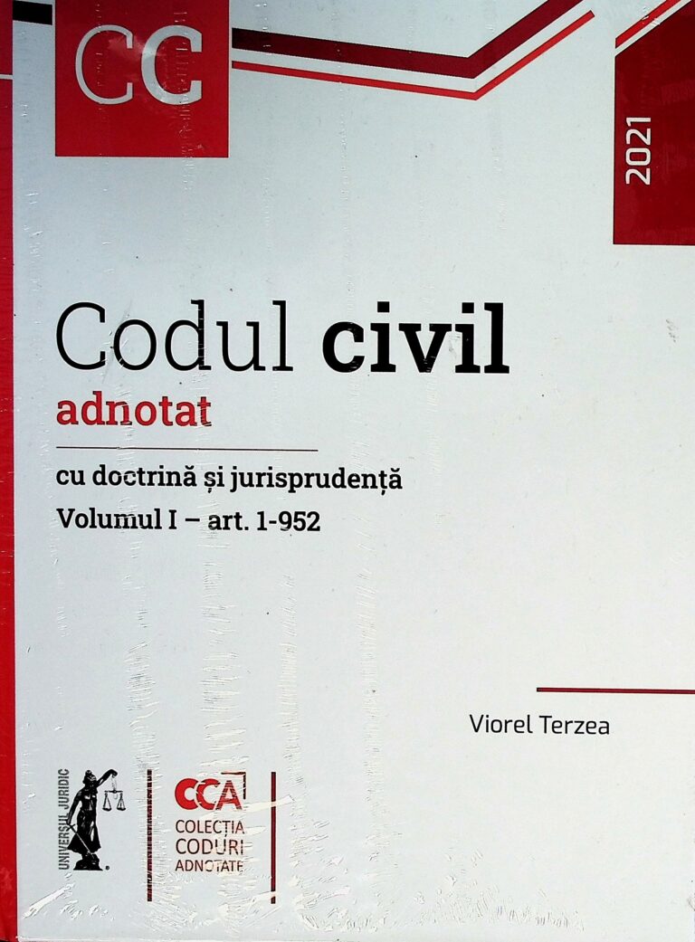 Codul civil adnotat cu doctrina si jurisprudenta, vol. I - Art. 1-952