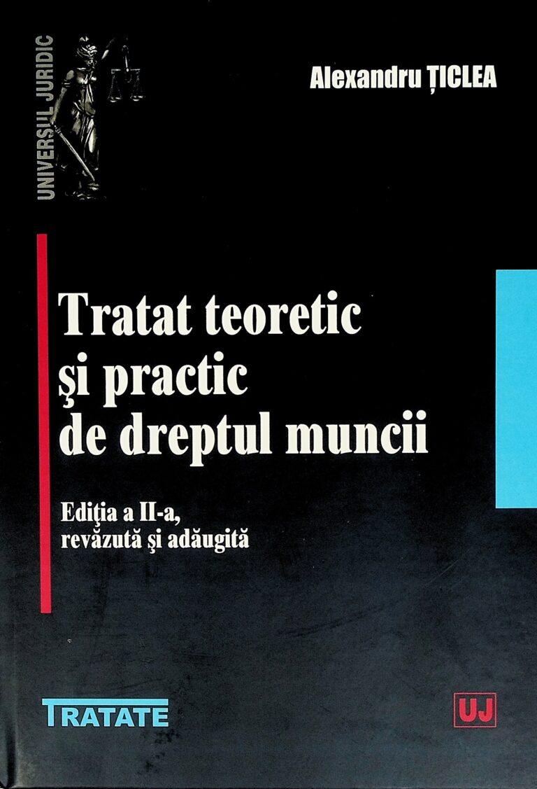 Tratat teoretic si practic de dreptul muncii