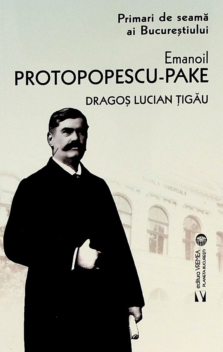 Emanoil Protopopescu-Pake - Primari de seama ai Bucurestiului
