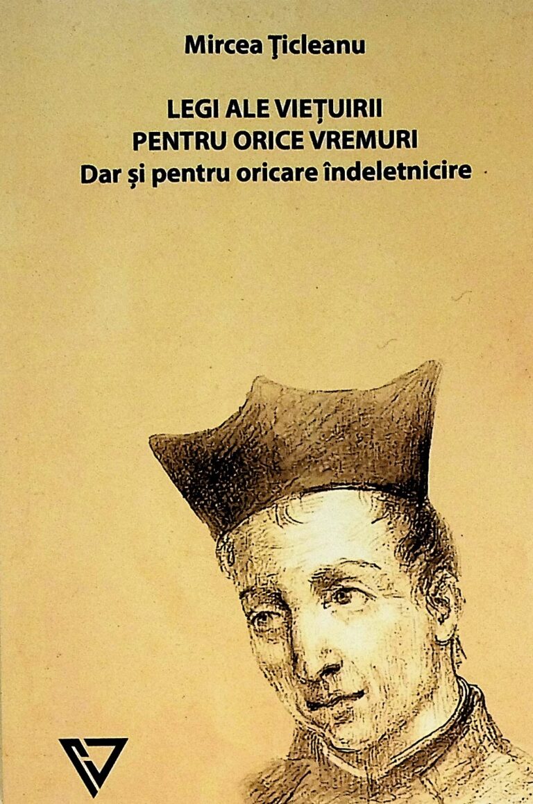 Legi ale vietuirii pentru orice vremuri dar si pentru oricare indeletnicire