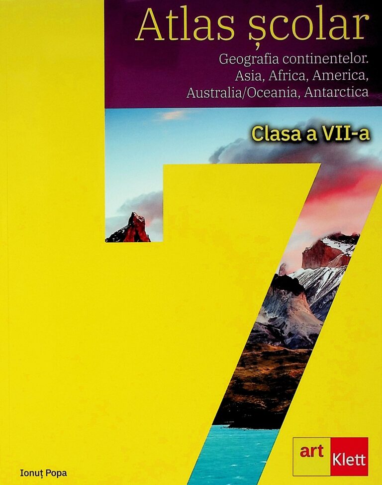 Atlas scolar, clasa a VII-a - Geografia continentelor. Asia, Africa, America, Australia/Oceania,