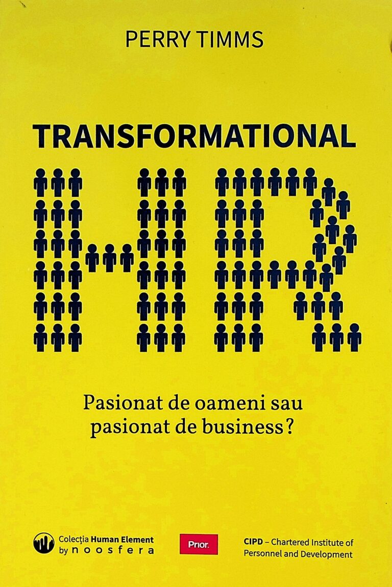 Transformational. Pasionat de oameni sau pasionat de business?