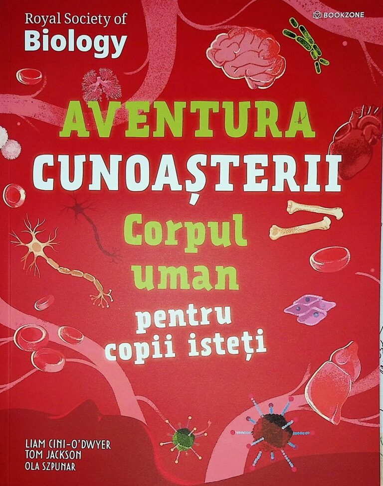 Aventura cunoasterii. Corpul uman pentru copii isteti
