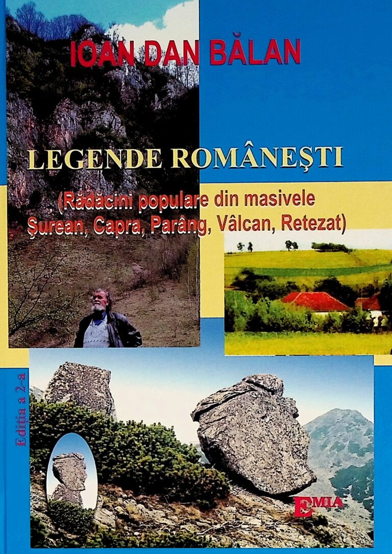 Legende romanesti.( Radacini populare din masivele Surean, Capra, Parang, Valcan, Retezat)