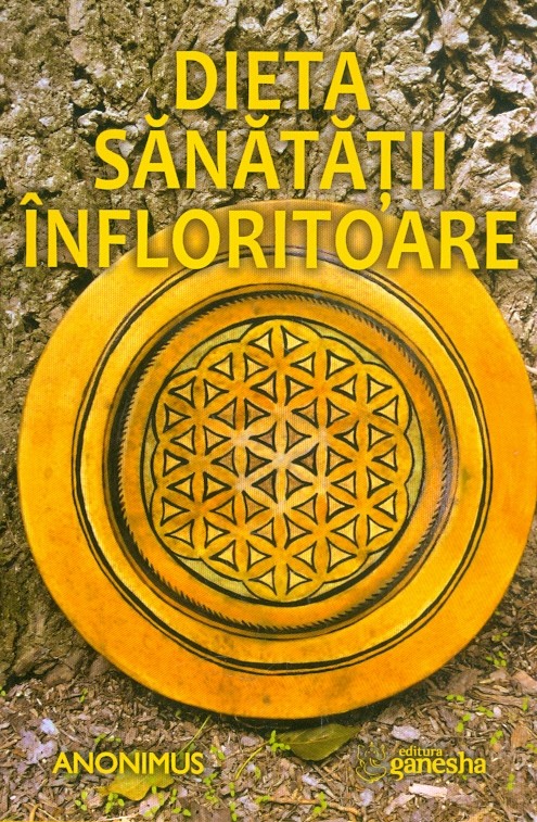 Dieta sanatatii infloritoare