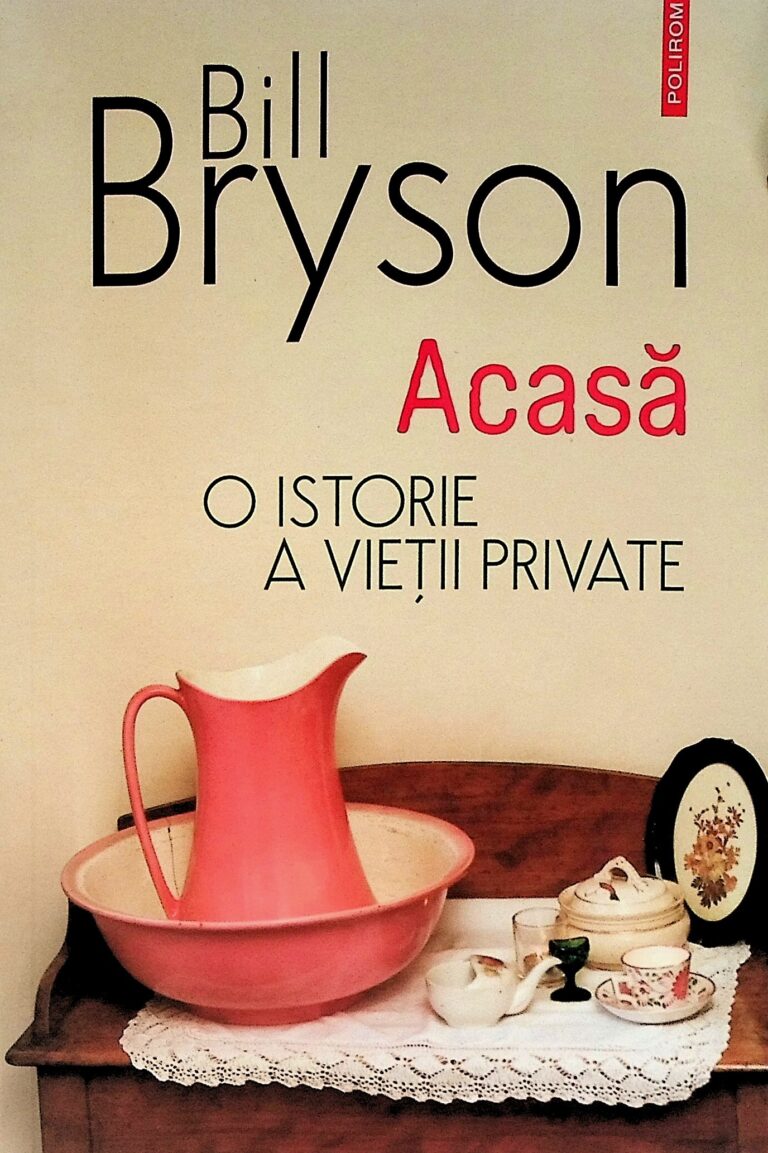 Acasa. O istorie a vietii private