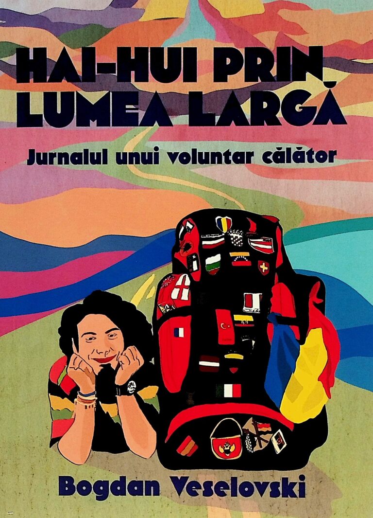 Hai-hui prin lumea larga. Jurnalul unui voluntar calator