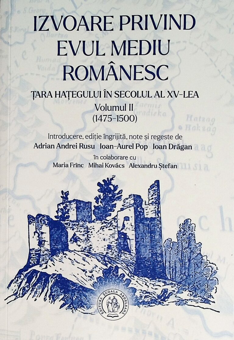 Izvoare privind Evul Mediu romanesc. Tara Hategului in secolul al XV-lea, vol. II (1475-1500)