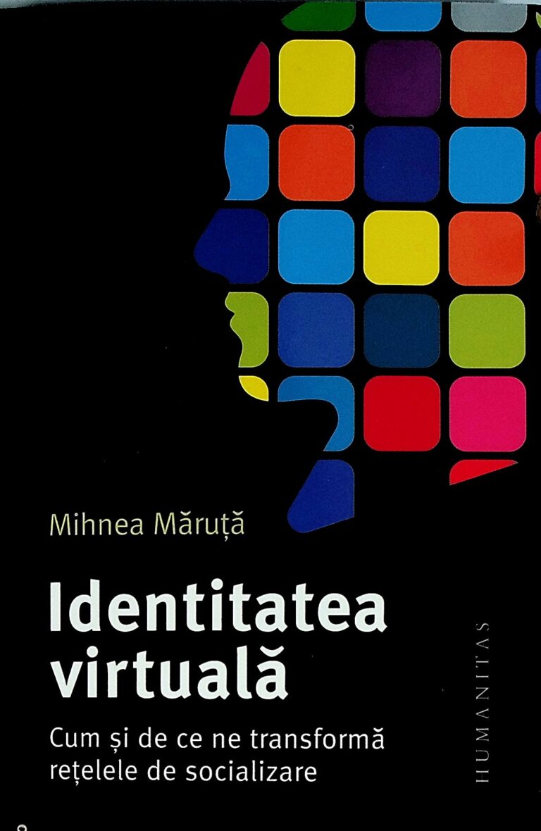 Identitatea virtuala. Cum si de ce ne transforma retelele de socializare