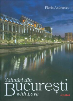Salutari din Bucuresti with Love