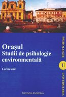 Orasul. Studii de psihologie environmentala