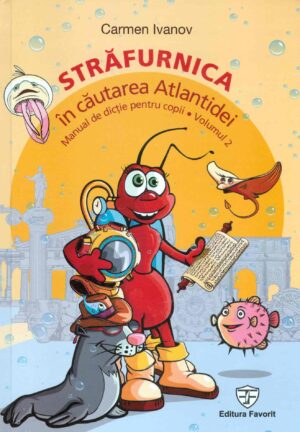 Strafurnica in cautarea Atlantidei, vol. II - Manual de dictie pentru copii